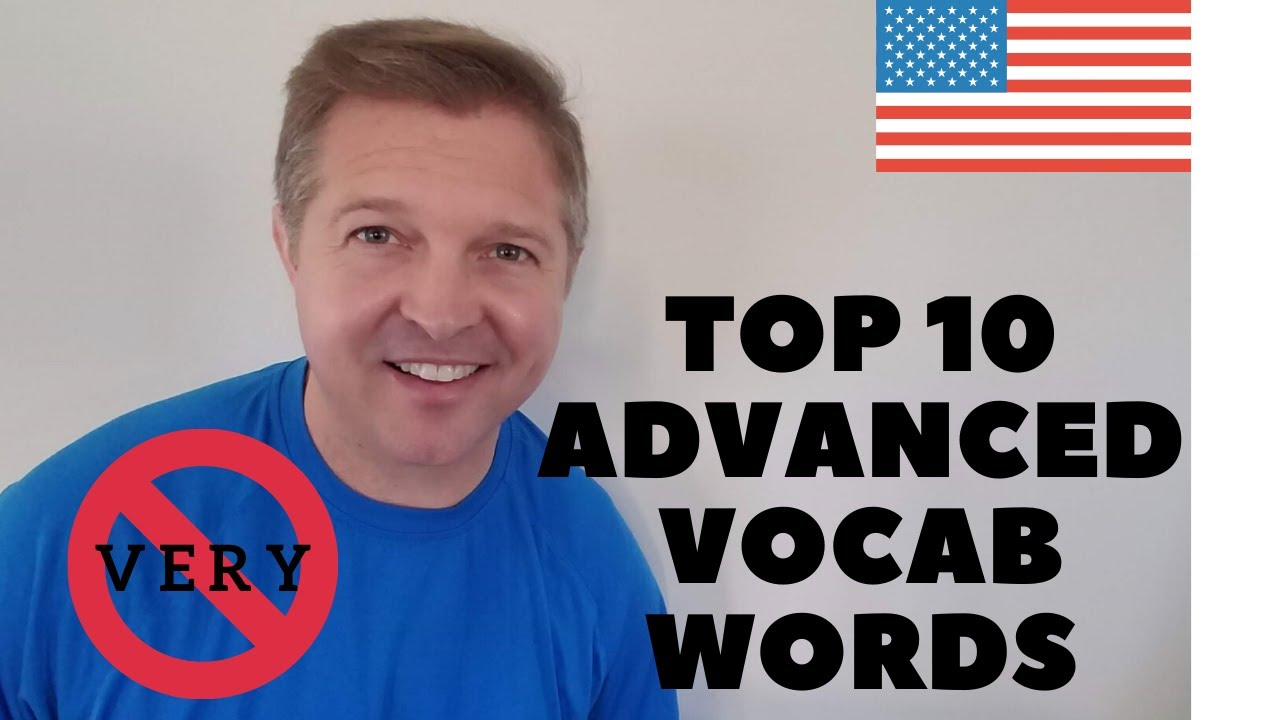 10 Advanced Vocab Words 