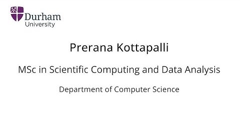 Prerana Kottapalli - MSc in Scientific Computing and Data Analysis (MISCADA)