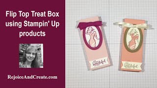 Flip Top Box using Stampin Up products