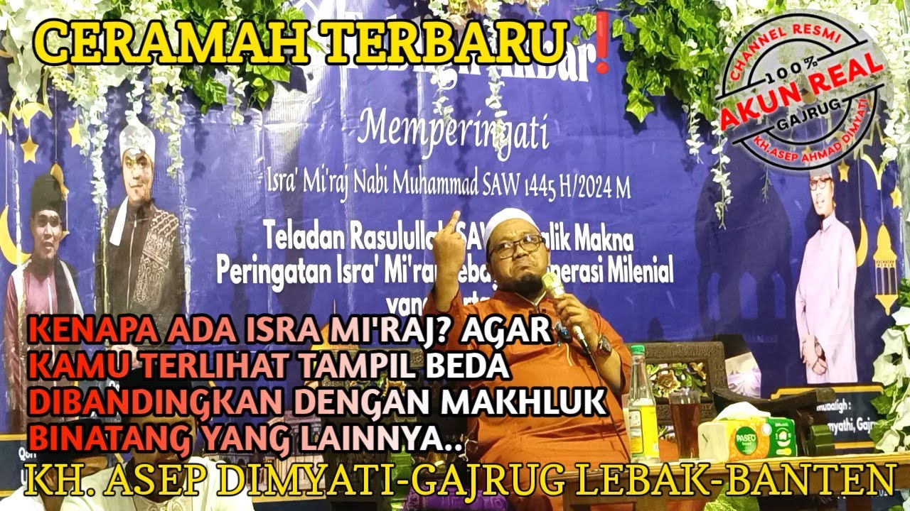 CERAMAH TERBARU❗ KH. ASEP DIMYATI-GAJRUG | KENAPA ADA ISRA MI'RAJ?