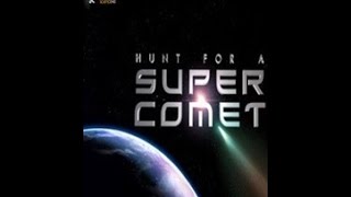 В поисках суперкометы. Hunt For A Super Comet