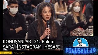 Konuşanlar 31. Bölüm Sara İnstagramı