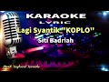Lagi Syantik "Koplo" Karaoke Tanpa Vokal Lagi Syantik "Koplo" Karaoke Tanpa Vokal
