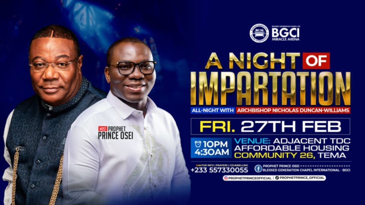 A Night of Impartation with Archbishop Nicholas Duncan-Williams | LIVE from Tema
