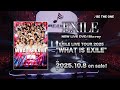 EXILE / BE THE ONE (EXILE LIVE TOUR 2025 "WHAT IS EXILE")