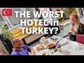 THE WORST HOTEL IN TURKEY? 🇹🇷