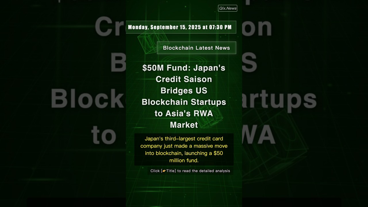 🧐👉 $50M Fund: Japan's Credit Saison Bridges US Blockchain Startups to Asia's ... 
