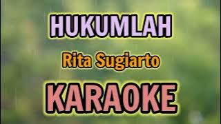 HUKUMLAH KARAOKE HQ Audio Stereo || Rita Sugiarto