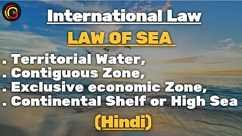 Law Of Sea: Territorial Water, Contiguous Zone, Exclusive Economic Zone, Continental Shelf in Hindi - DayDayNews