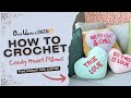 Crochet Candy Heart Pillows | Crochet Tutorial