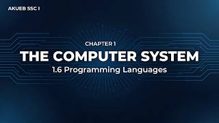 Low-Level vs High-Level Languages | Language Translators | Computer System | AKUEB SSC I