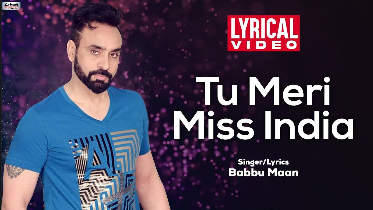 Tu Meri Miss India | Babbu Maan | Lyrical Video | Popular Punjabi Romantic Song 