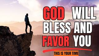 GOD WILL BLESS AND FAVOR YOU  POWERFUL PROPHETIC DECLARATION Christian motivation  prayer1080P HD
