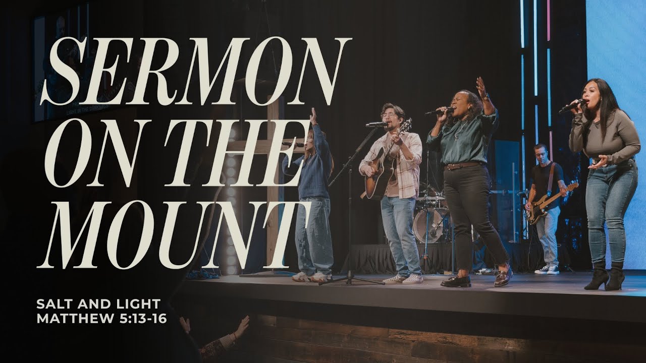Sermon On The Mount: Salt and Light | FULL SERVICE