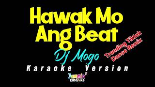 Dj Mogo - Hawak Mo Ang Beat Karaoke Version