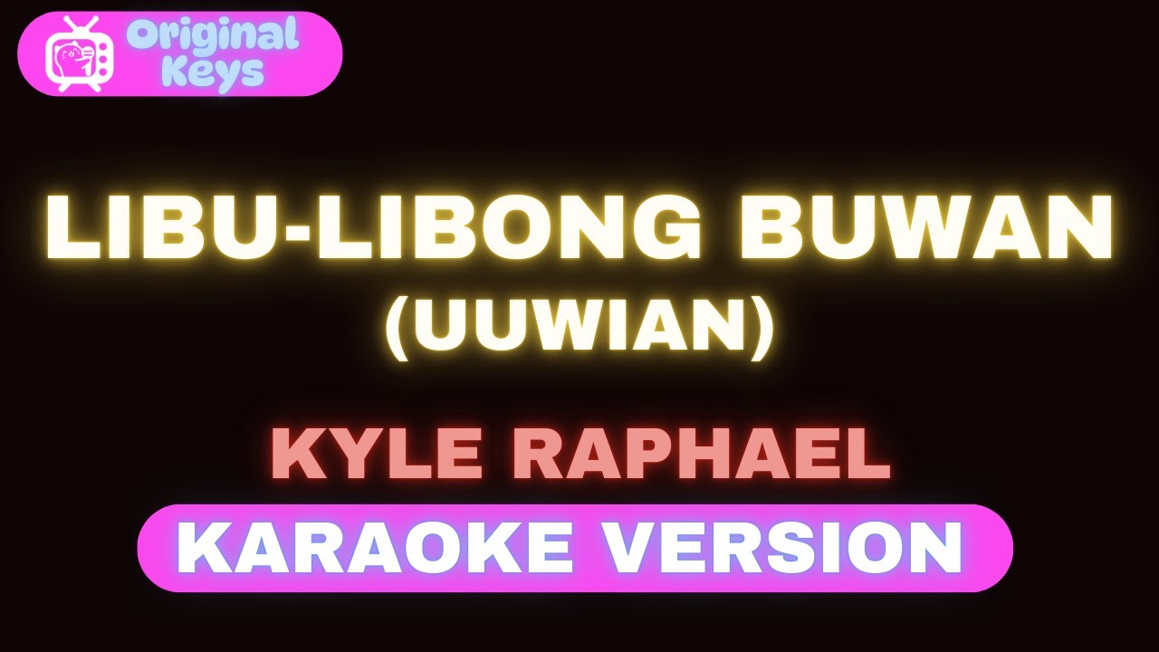 Libu-Libong Buwan (Uuwian) – Kyle Raphael (Karaoke Version)