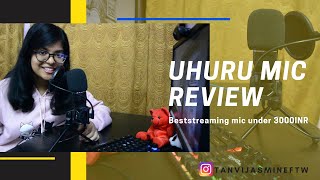 BEST MIC FOR STREAMING UNDER 3000! UHURU MIC REVIEW!!