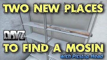 Two New Places to Find A Mosin Nagant in DayZ Standalone
