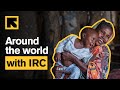 Around the World with IRC: Your Impact in Action