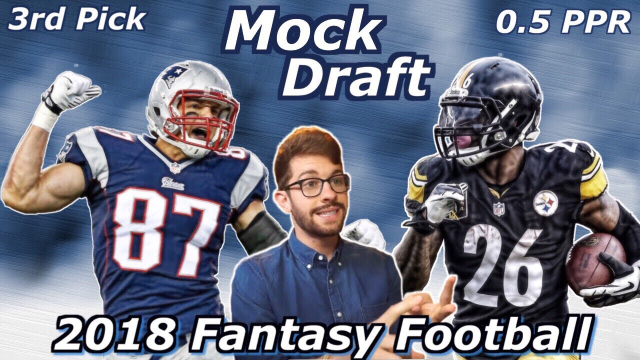 0.5 PPR Mock Draft - 3rd Pick | 2018 Fantasy Football