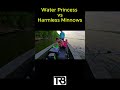 Water Princess vs Harmless Minnows.. #fishing #funny #funnyshorts #girlpower #catfishing