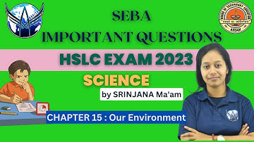 SEBA HSLC 2023 | Important Questions for Science | Our Environment | Chapter 15