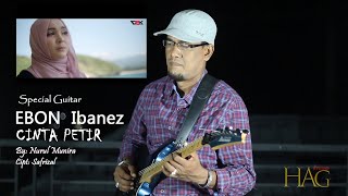 Cinta Petir Nurul Munira | EBON Ibanez (Special Guitar)