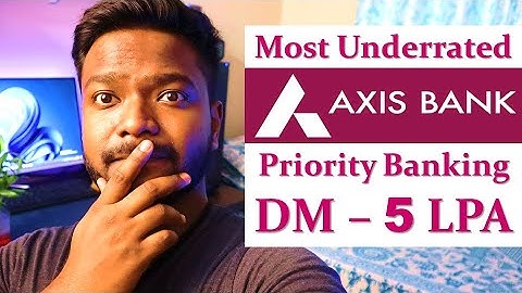 Axis Bank Priority Banking Program || Deputy Manager || Best Banking Program || Ground Reality
