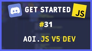 Get Started: Aoi.js v5 dev [#31]