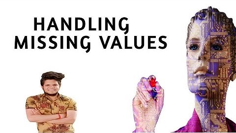 Handling Missing Values in Hindi | Filling NAN values  | Machine Learning Tutorial