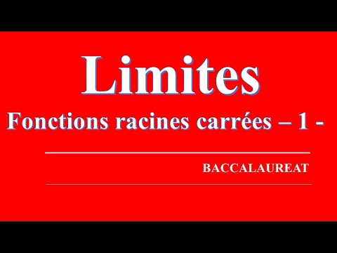 4 -  Limites : Fonctions Racine carrée  - Partie 01