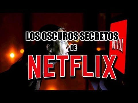 LOS OSCUROS SECRETOS DE NETFLIX QUE NO QUIEREN QUE SEPAS