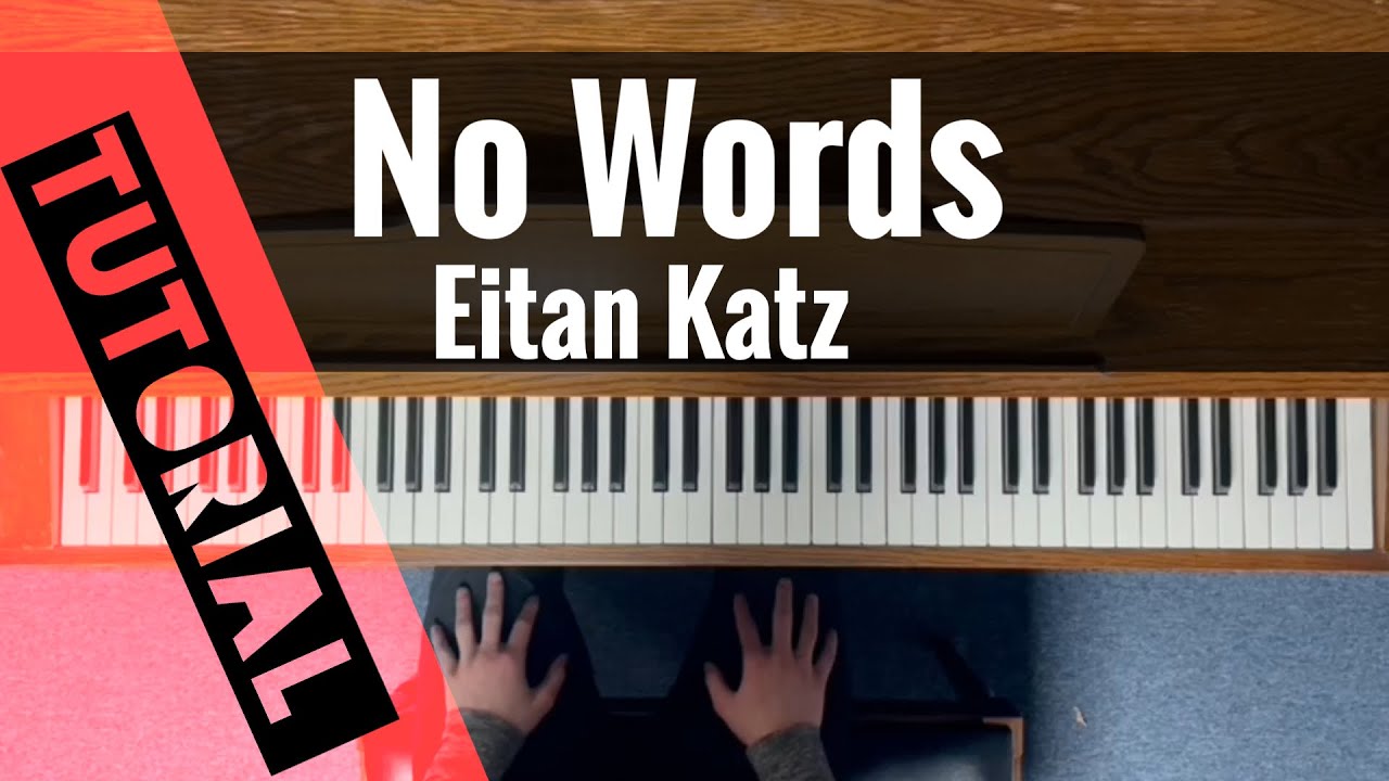 Eitan Katz - No Words | Tutorial of my piano cover