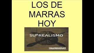 Video thumbnail of "Los de Marras-Hoy LETRA"