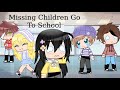 Missing Children Go To School | FNaF | GCMM