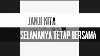 story wa janji kita selamanya bersama