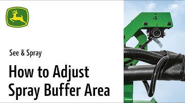 Adjusting Spray Buffer with See & Spray | John Deere