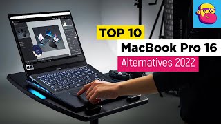 TOP 10 MacBook Pro 16 Alternatives for 2022