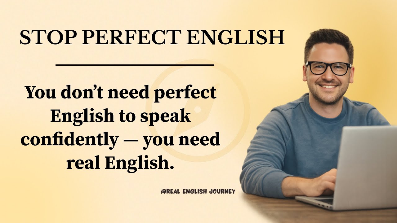 Stop Trying to Speak Perfect English | Speak Confidently Without Fear ...