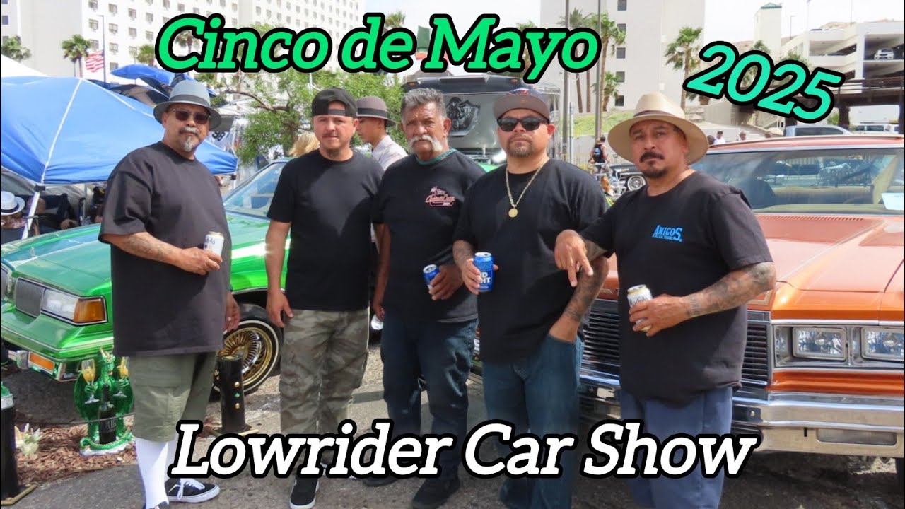 Cinco De Mayo LOWRIDERS CAR SHOW 2025 Tropicana Laughlin Nevada Happy Times Events 