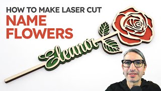 How to Make Laser Cut Name Flowers