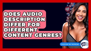 Does Audio Description Differ For Different Content Genres? - Everyday-Networking