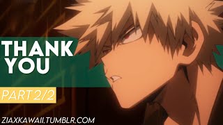 Thank You | Katsuki Bakugo x Listener | BNHA ASMR Fanfic Reading | Part 2/2