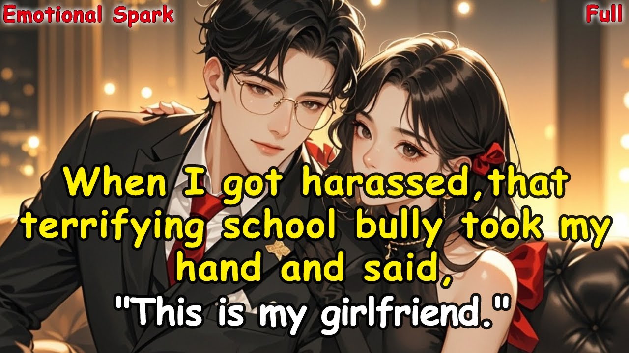 When I got harassed,that terrifying school bully took my hand and said,