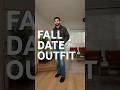 What to Wear on a Third Date (Fall Edition)