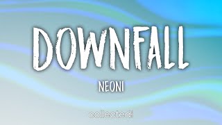 Neoni - Downfall (Lyrics)