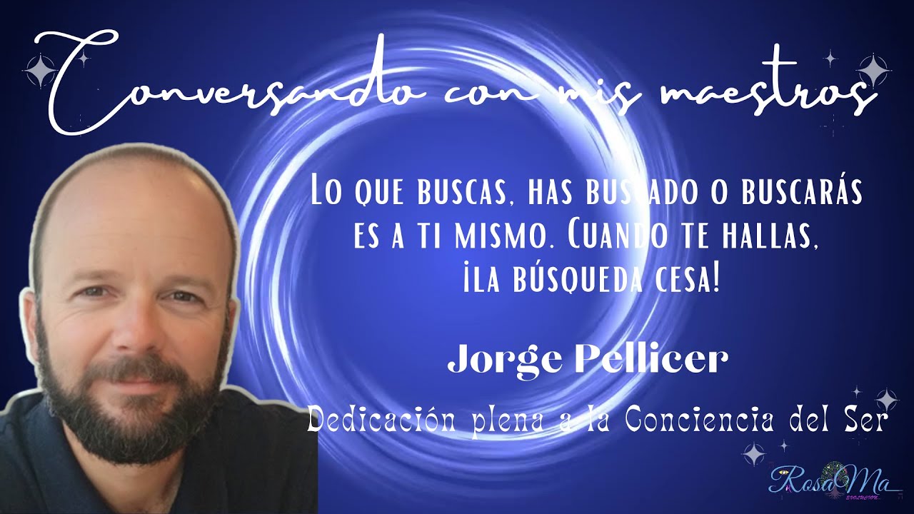 JORGE PELLICER -CONCIENCIA DEL SER.