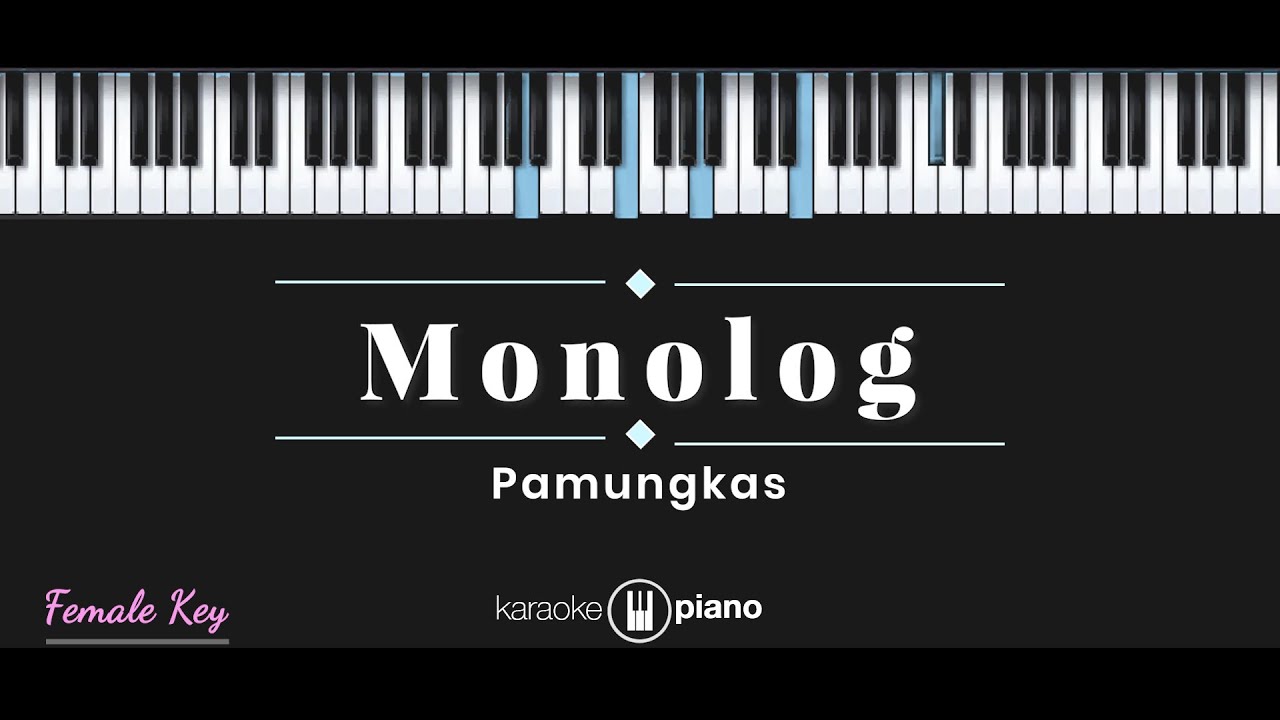 Monolog - Pamungkas (KARAOKE PIANO - FEMALE KEY)