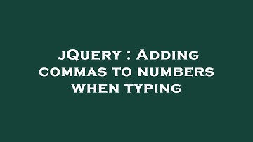 jQuery : Adding commas to numbers when typing