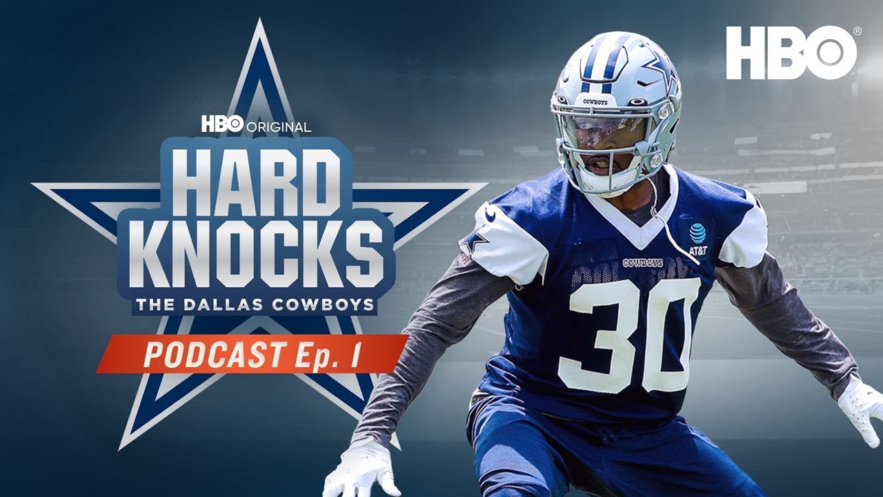 Hard Knocks Dallas Cowboys Podcast Ep 1 Hbo Youtube
